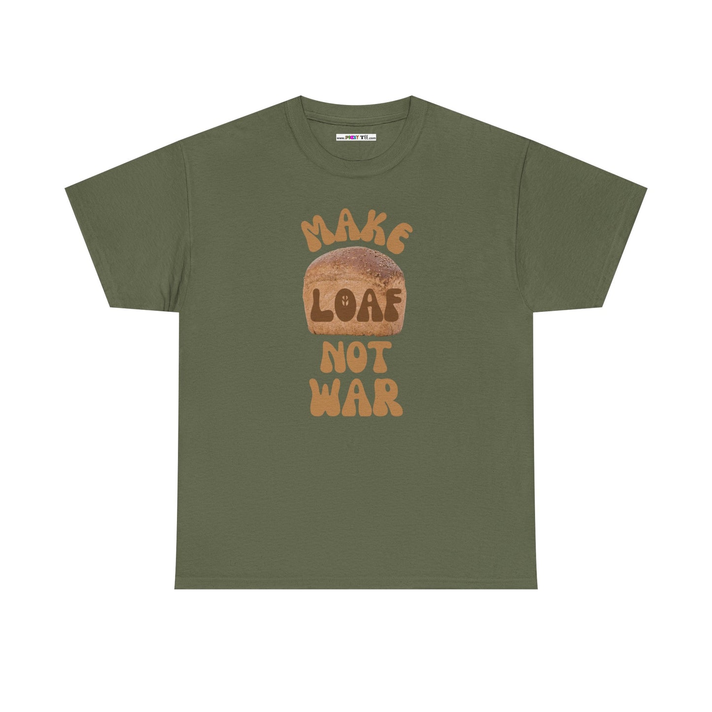 MAKE LOAF NOT WAR Unisex Heavy Cotton Tee
