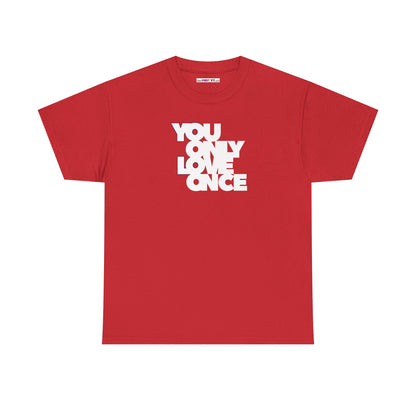 YOLO - YOU ONLY LOVE ONCE Unisex Heavy Cotton Tee