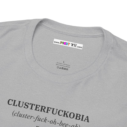 CLUSTERFUCKOBIA Unisex Heavy Cotton Tee