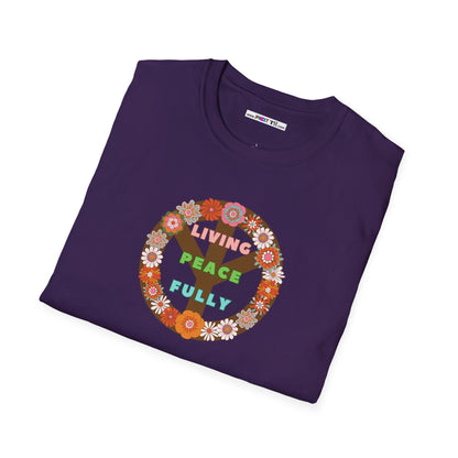 LIVING PEACE FULLY Unisex Softstyle 100% Cotton T-Shirt