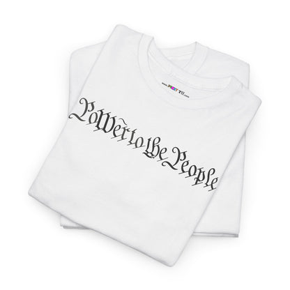 poWEr to THE PEOPLE Unisex Heavy Cotton Tee