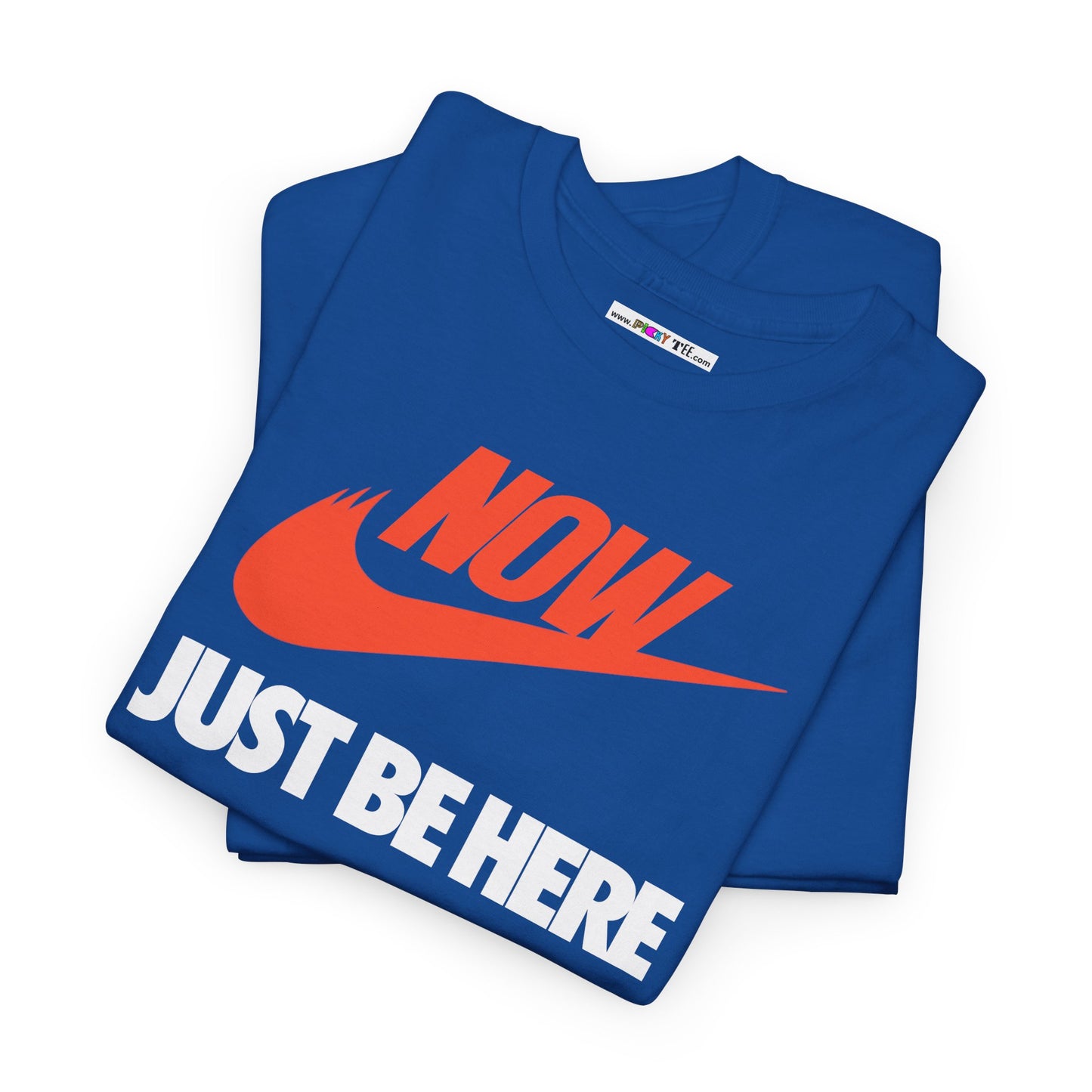 NOW JUST BE HERE Unisex Heavy Cotton Tee