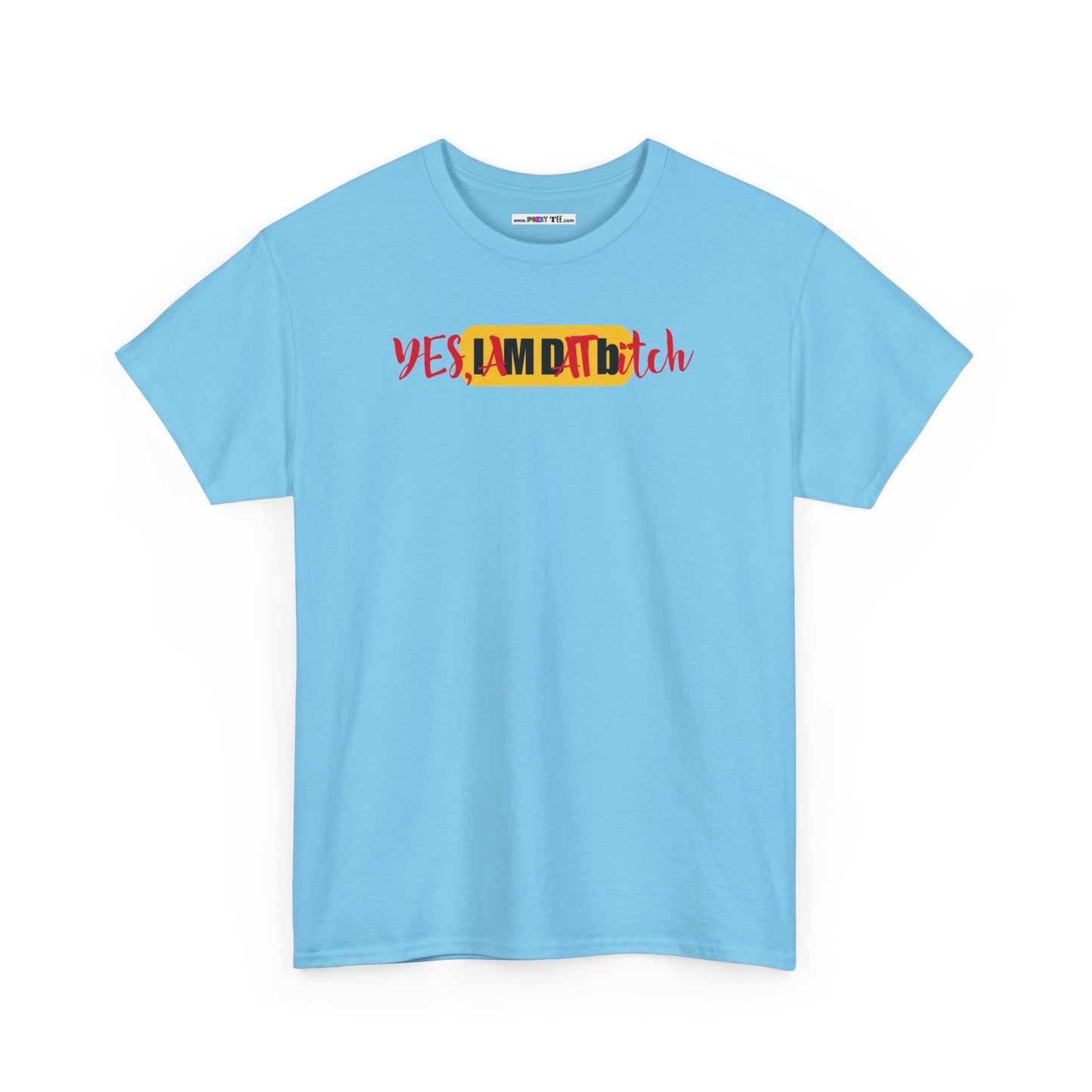 YES, IAMDATbitch Unisex Heavy Cotton Tee
