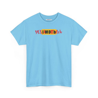 YES, IAMDATbitch Unisex Heavy Cotton Tee