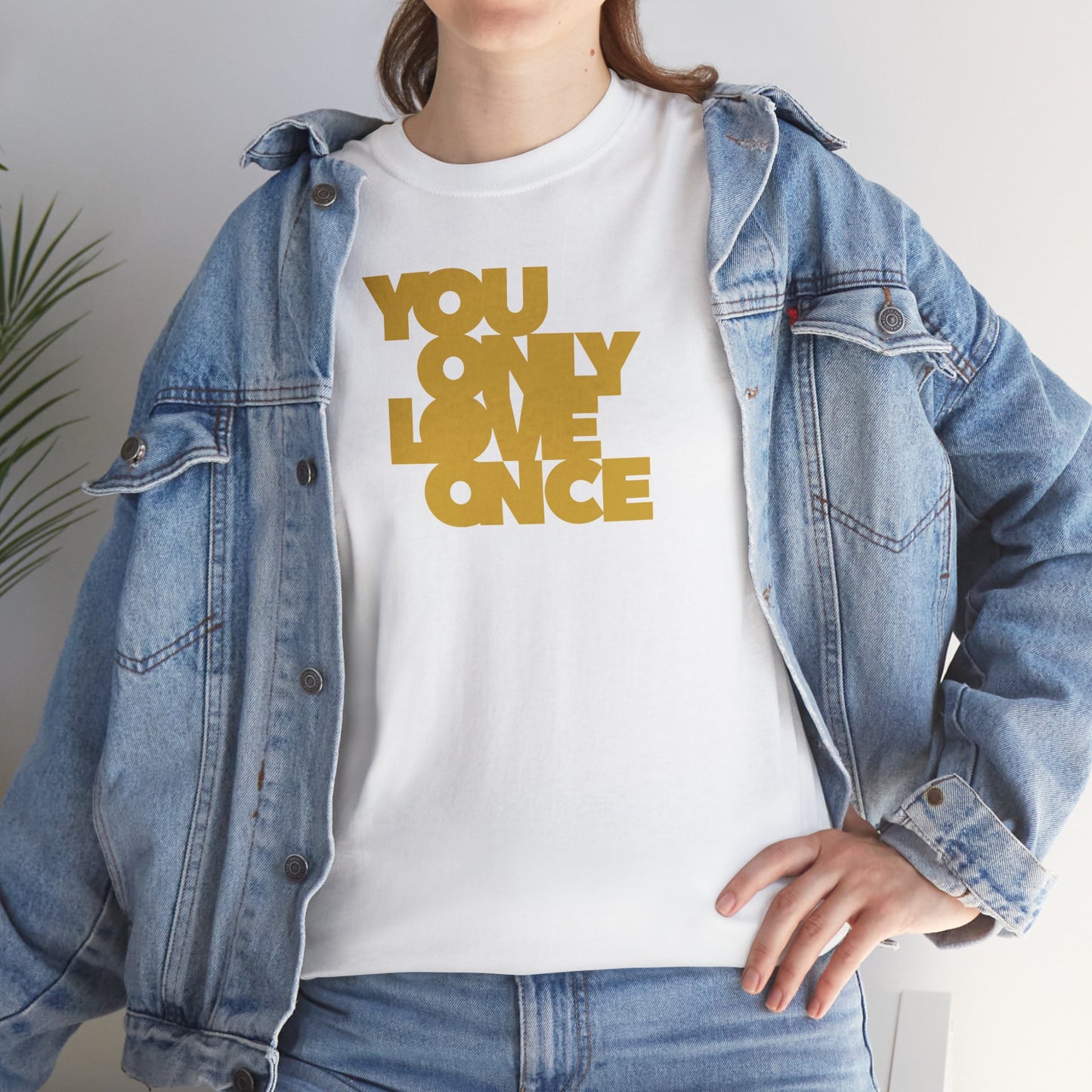 YOU ONLY LOVE ONCE Unisex Heavy Cotton Tee