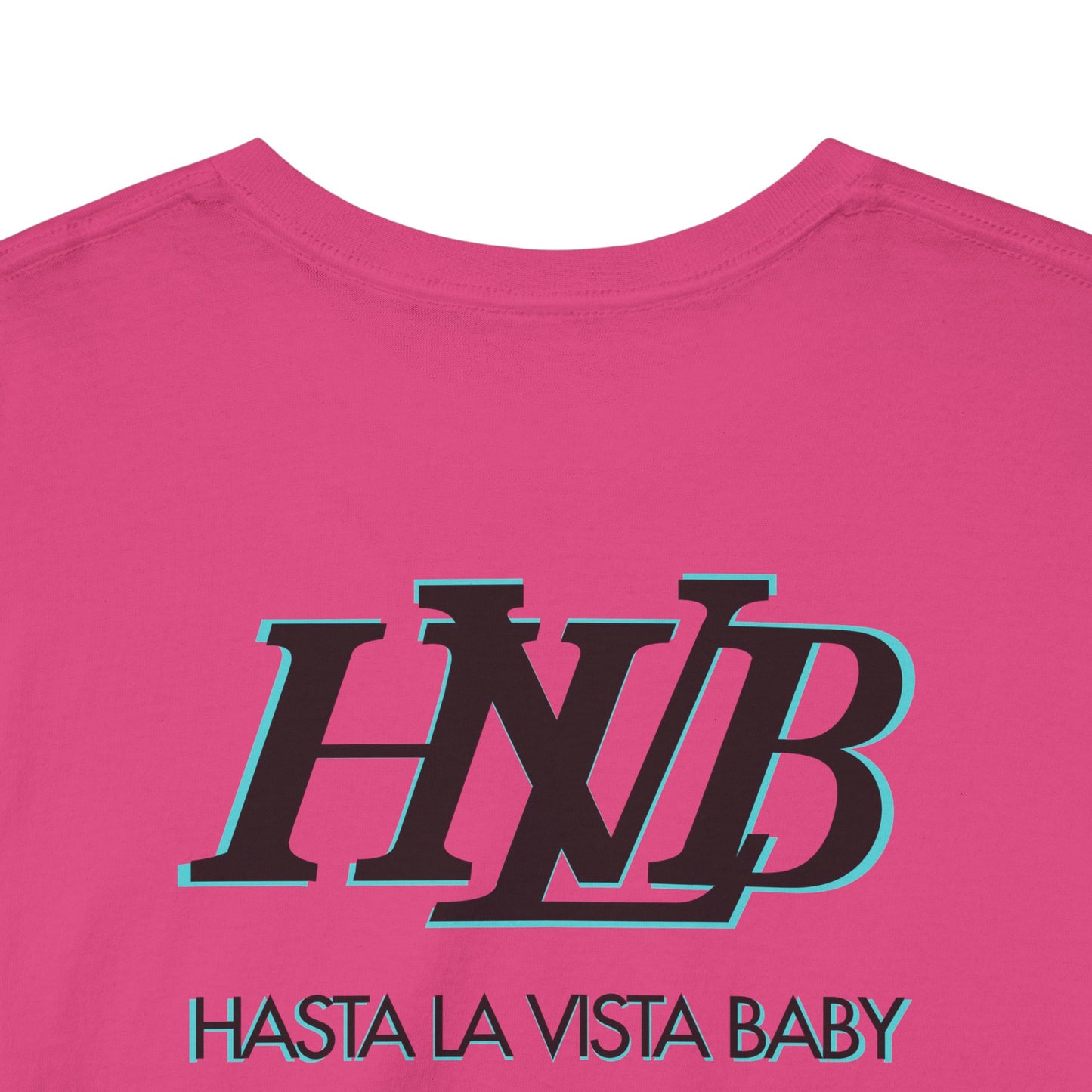HASTA LA VISTA BABY Unisex Heavy Cotton Tee