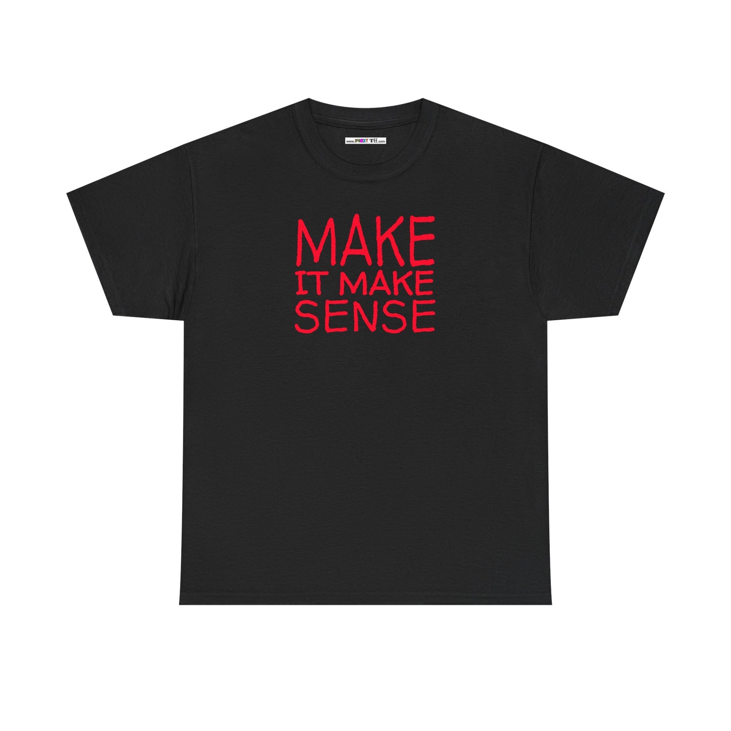 MAKE IT MAKE SENSE Unisex Heavy Cotton Tee