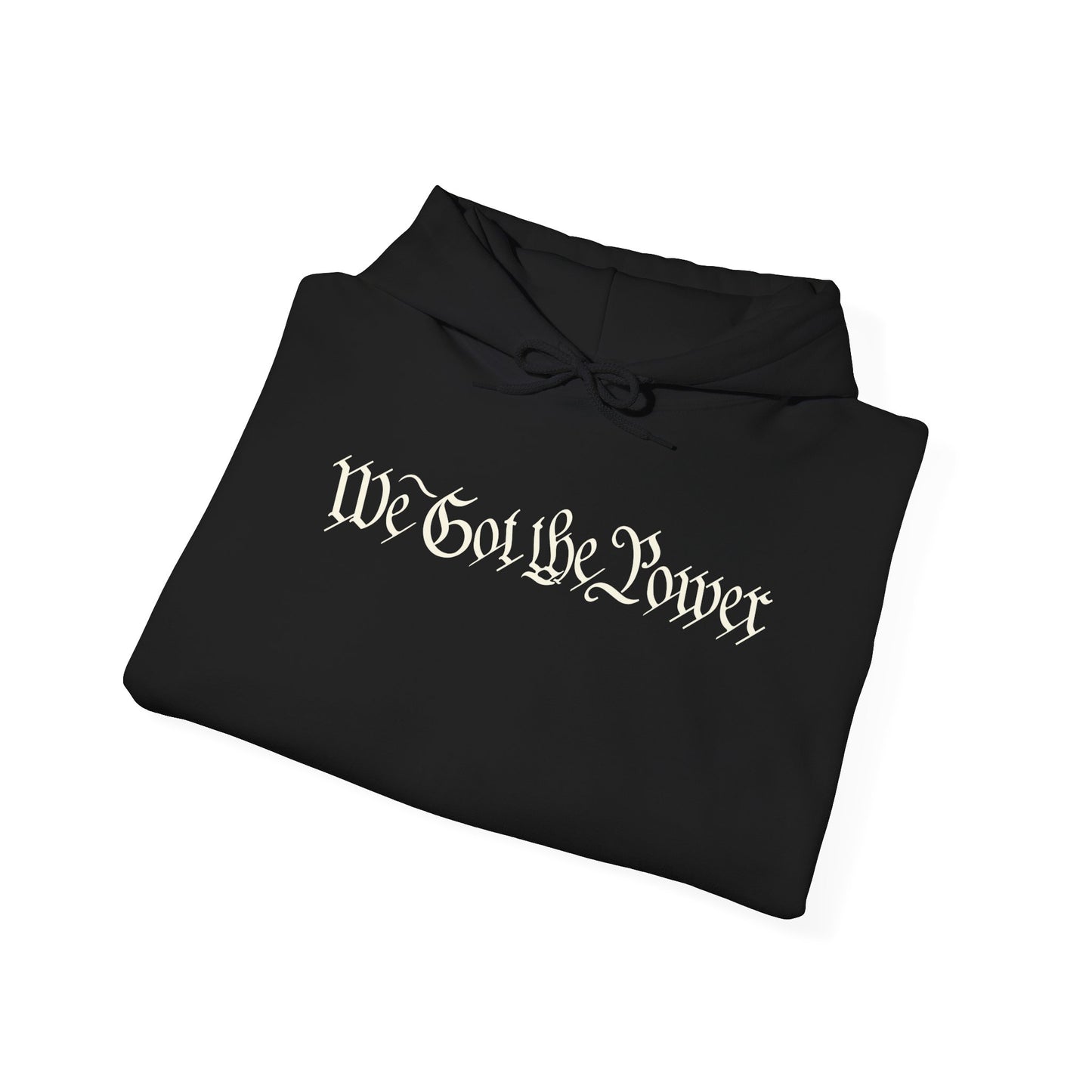 WE GOT THE POWER Unisex Heavy Blend™ Hooded Sweatshirt