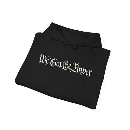 WE GOT THE POWER Unisex Heavy Blend™ Hooded Sweatshirt