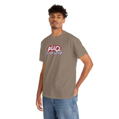 PEACE IS THE WORD Unisex Heavy Cotton Tee
