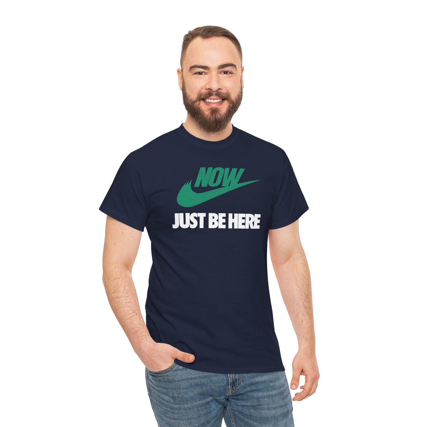 NOW JUST BE HERE Unisex Heavy Cotton Tee