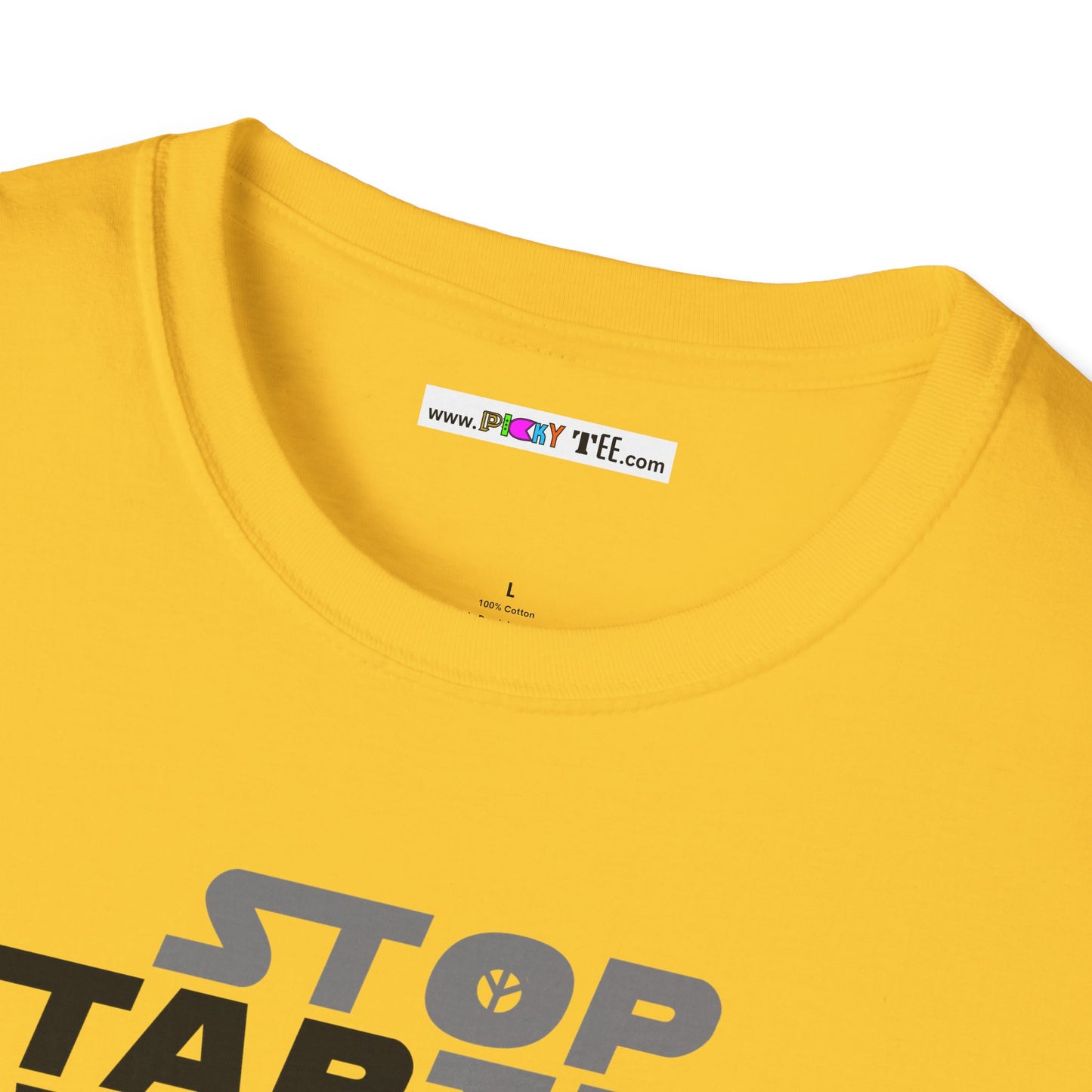 STOP STARTING WARS! Unisex Softstyle 100% Cotton T-Shirt