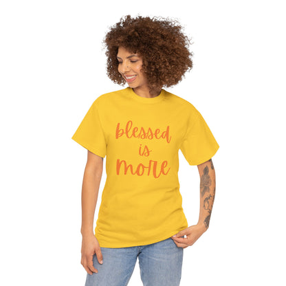 blessed is MORE Unisex Heavy Cotton Tee