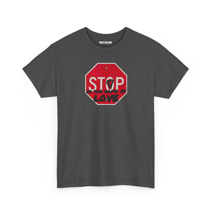 STOP in the name of love Unisex Heavy Cotton Tee