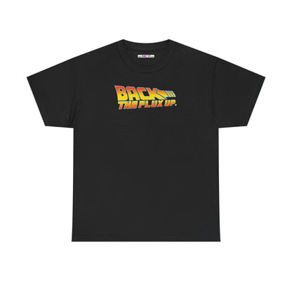 BACK THE FLUX UP Unisex Heavy Cotton Tee