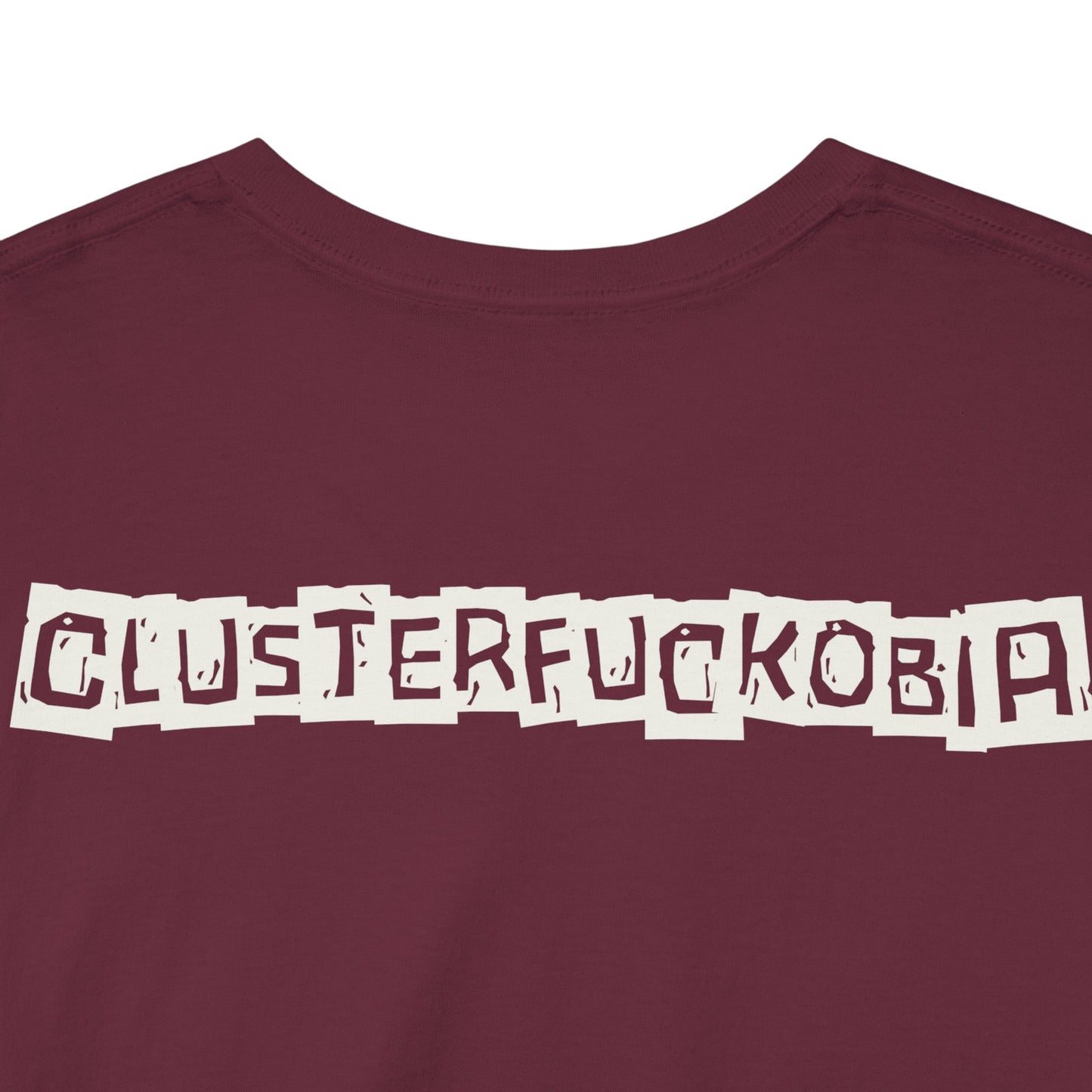 CLUSTERFUCKOBIA Unisex Heavy Cotton Tee