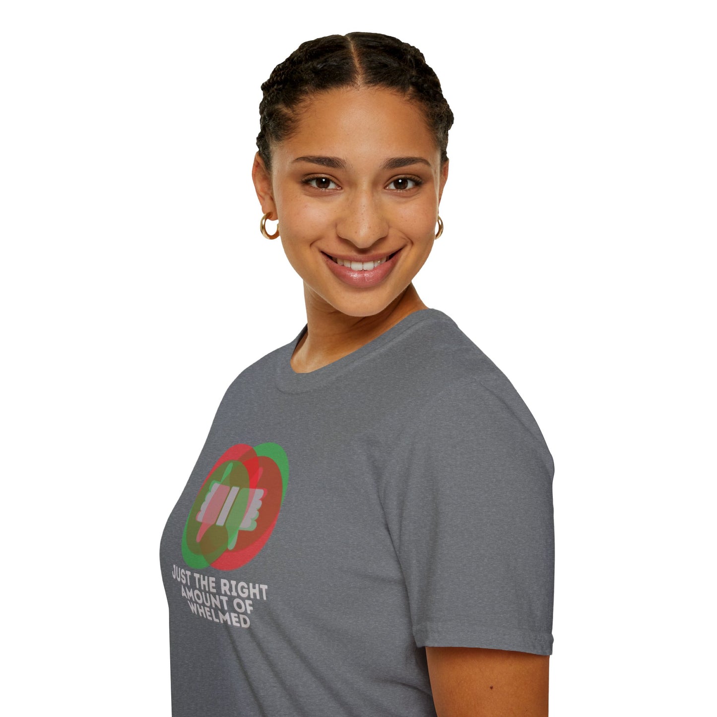 JUST THE RIGHT AMOUNT OF WHELMED Unisex Softstyle 100% Cotton T-Shirt
