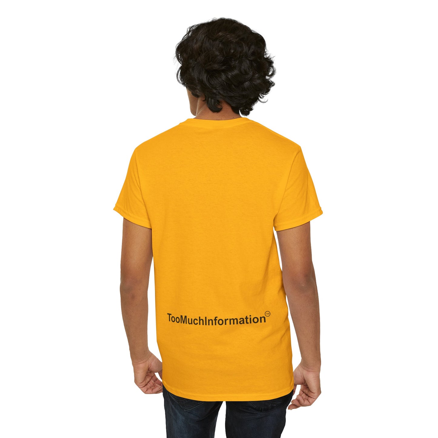 TooMuchInformation TMI Unisex Heavy Cotton Tee