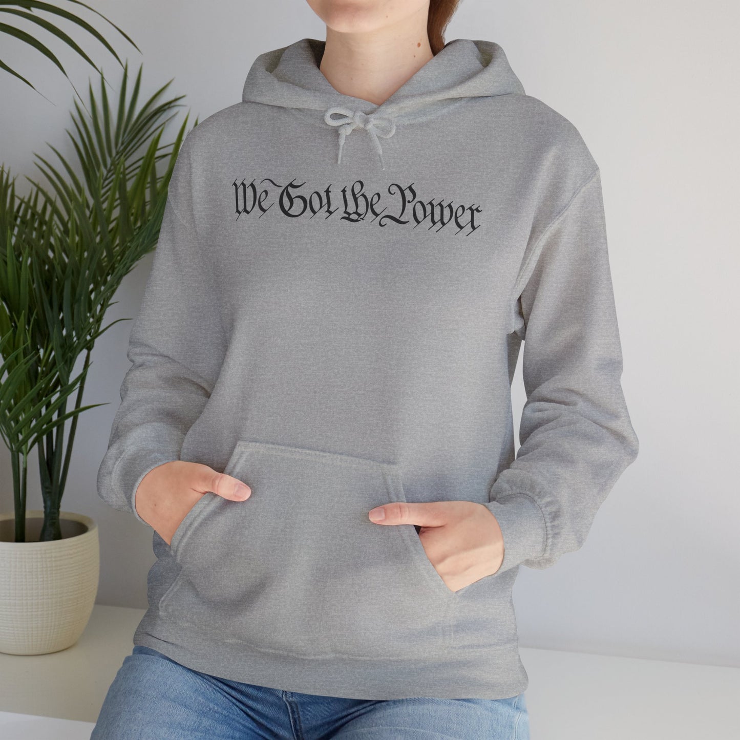 WE GOT THE POWER Unisex Heavy Blend™ Hooded Sweatshirt