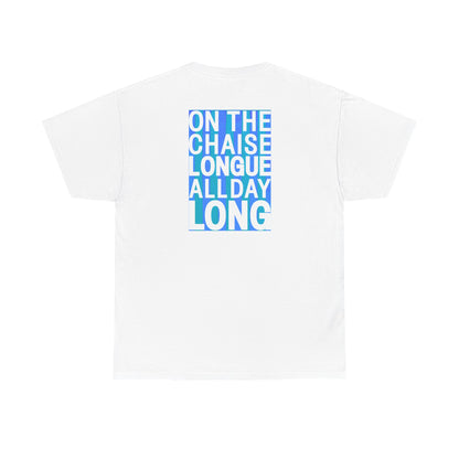 ON THE CHAISE LONGUE ALL DAY LONG Heavy Cotton Tee
