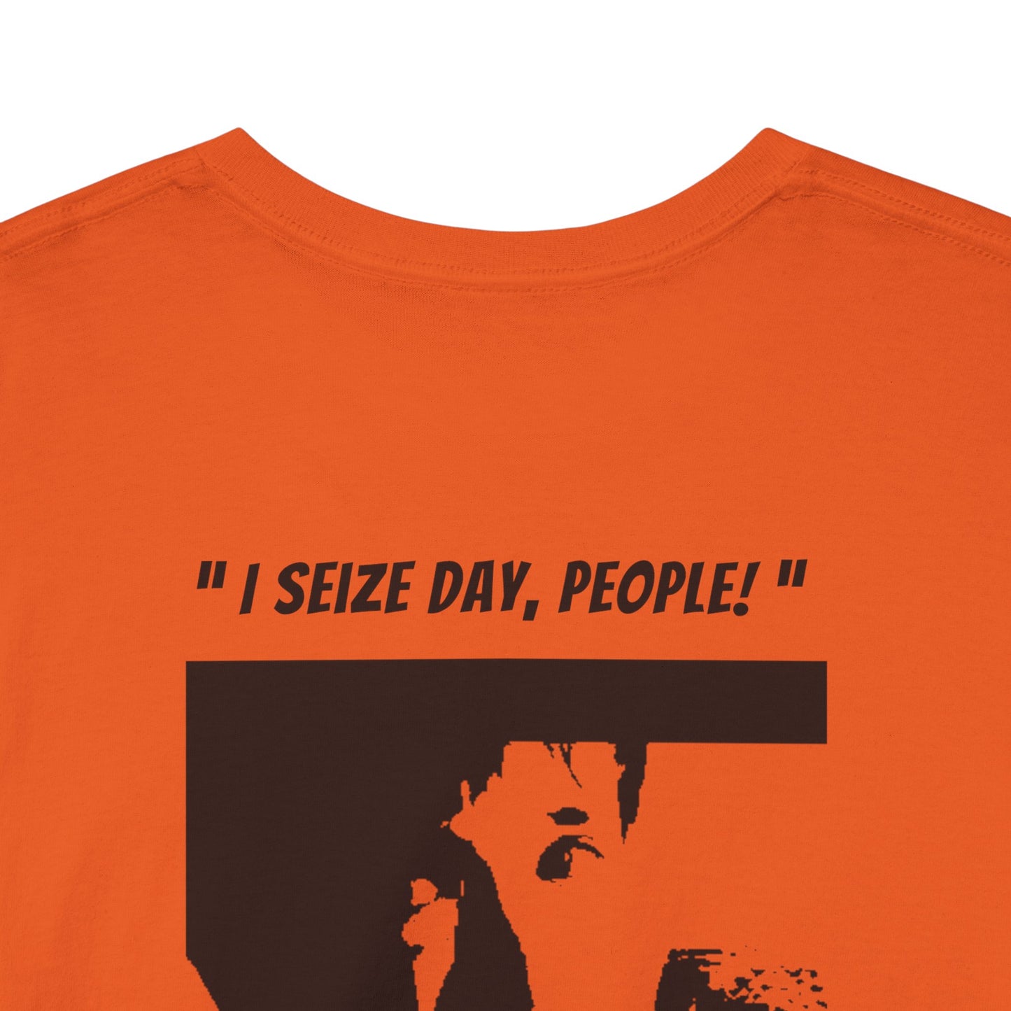 CARPE DIEM "I SEIZE DAY, PEOPLE" Unisex Heavy Cotton Tee
