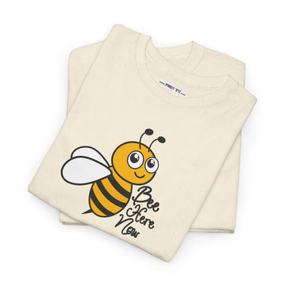 Bee Here Now Unisex Heavy Cotton Tee