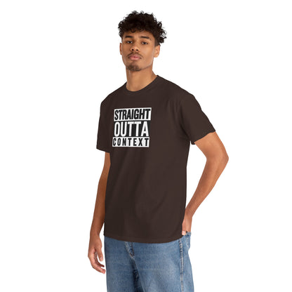 STRAIGHT OUTTA CONTEXT Unisex Heavy Cotton Tee