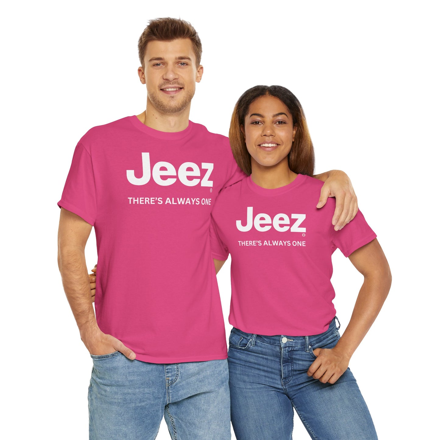 Jeez THERE'S ALWAYS ONE Unisex Heavy Cotton Tee